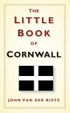 The Little Book of Cornwall (eBook, ePUB)