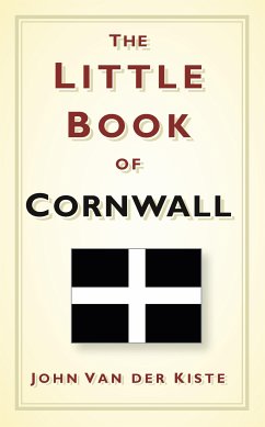 The Little Book of Cornwall (eBook, ePUB) - Kiste, John Van der