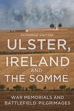 Ulster, Ireland and the Somme (eBook, ePUB) - Switzer, Catherine