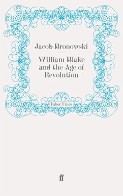 William Blake and the Age of Revolution (eBook, ePUB) - Bronowski, Jacob