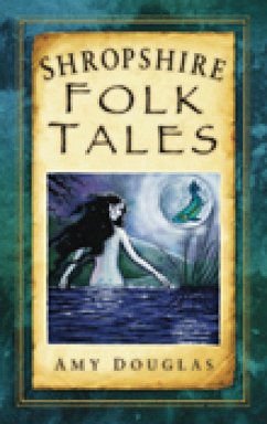 Shropshire Folk Tales (eBook, ePUB) - Douglas, Amy