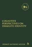 Cognitive Perspectives on Israelite Identity (eBook, PDF)