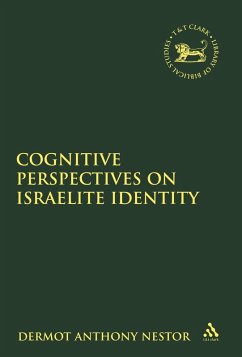 Cognitive Perspectives on Israelite Identity (eBook, PDF) - Nestor, Dermot Anthony