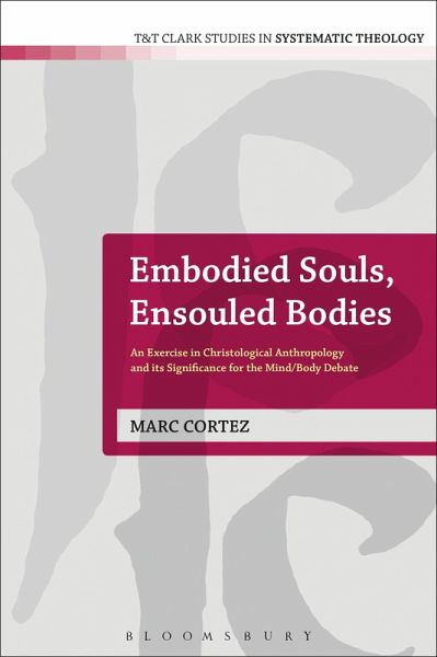 Embodied Souls, Ensouled Bodies (eBook, ePUB) Embodied Souls, Ensouled Bodies (eBook, ePUB)