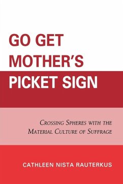 Cover Go Get Mother's Picket Sign (eBook, ePUB)