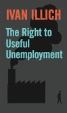 The Right to Useful Unemployment (eBook, ePUB)