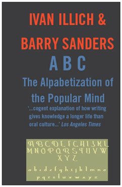 ABC: The Alphabetizaton of the Popular Mind (eBook, ePUB) - Illich, Ivan