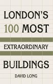 London's 100 Most Extraordinary Buildings (eBook, ePUB)