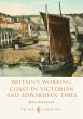 Britain's Working Coast in Victorian... - Bild 1