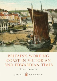 Britain's Working Coast in Victorian and Edwardian Times (eBook, PDF) - Hannavy, John