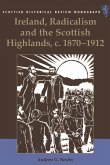 Ireland, Radicalism, and the Scottish Highlands, c.1870-1912 (eBook, PDF)