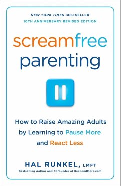 Screamfree Parenting, 10th Anniversary Revised Edition (eBook, ePUB) - Runkel, Hal