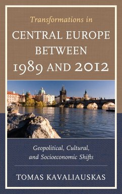 Transformations in Central Europe between 1989 and 2012 (eBook, ePUB) - Kavaliauskas, Tomas