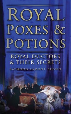 Royal Poxes and Potions (eBook, ePUB) - Lamont-Brown, Raymond