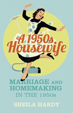 A 1950s Housewife (eBook, ePUB) - Hardy, Sheila