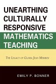 Unearthing Culturally Responsive Mathematics Teaching (eBook, ePUB)