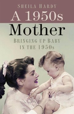 A 1950s Mother (eBook, ePUB) - Hardy, Sheila