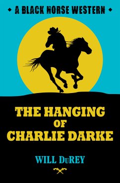 The Hanging of Charlie Darke (eBook, ePUB) - DuRey, Will