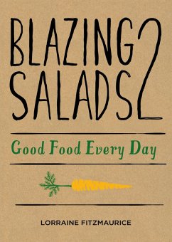 Blazing Salads 2: Good Food Everyday (eBook, ePUB) - Fitzmaurice, Lorraine