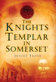 The Knights Templar in Somerset (eBook, ePUB)