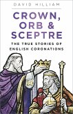 Crown, Orb and Sceptre (eBook, ePUB)