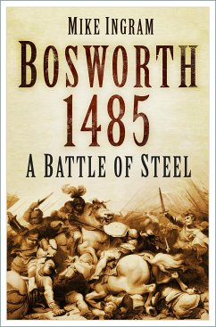 Bosworth 1485 (eBook, ePUB) - Ingram, Mike