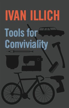 Tools for Conviviality (eBook, ePUB) - Illich, Ivan
