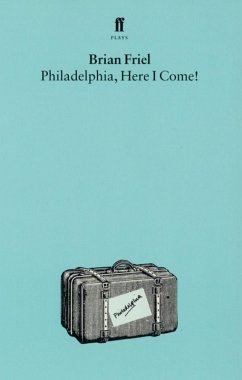 Philadelphia, Here I Come (eBook, ePUB) - Friel, Brian