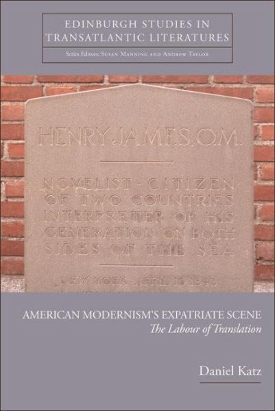 American Modernism's Expatriate Scene (eBook, PDF) American Modernism's Expatriate Scene (eBook, PDF)