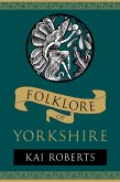 Folklore of Yorkshire (eBook, ePUB)
