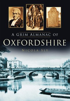 A Grim Almanac of Oxfordshire (eBook, ePUB) - Sly, Nicola