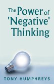 The Power of Negative Thinking (eBook, ePUB)