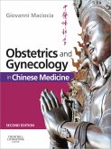 Obstetrics and Gynecology in Chinese Medicine (eBook, ePUB)