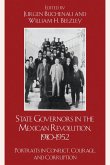 State Governors in the Mexican Revolution, 1910-1952 (eBook, PDF) State Governors in the Mexican Revolution, 1910-1952 (eBook, PDF)