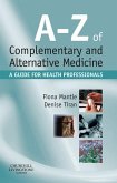 A-Z of Complementary and Alternative Medicine E-Book (eBook, ePUB)