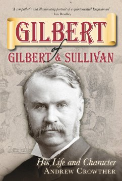 Gilbert of Gilbert and Sullivan (eBook, ePUB) - Crowther, Andrew