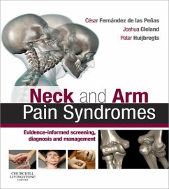 Neck and Arm Pain Syndromes E-Book (eBook, ePUB) - Penas, Cesar Fernandez de las; Cleland, Joshua; Huijbregts, Peter A.