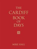 The Cardiff Book of Days (eBook, ePUB)