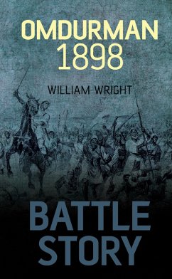 Battle Story: Omdurman 1898 (eBook, ePUB) - Wright, William