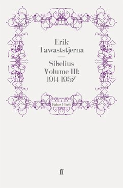 Sibelius Volume III: 1914-1957 (eBook, ePUB) - Tawaststjerna, Erik