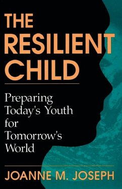 The Resilient Child (eBook, ePUB) - Joseph, Joanne A.