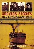 Dockers' Stories from the Second World War (eBook, ePUB)