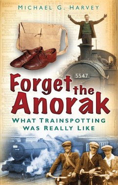 Forget the Anorak (eBook, ePUB) - Harvey, Michael G