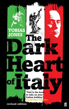 The Dark Heart of Italy (eBook, ePUB) - Jones, Tobias