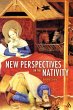 New Perspectives on the Nativity... - Bild 1