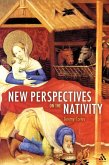New Perspectives on the Nativity (eBook, PDF) New Perspectives on the Nativity (eBook, PDF)