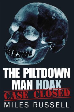 The Piltdown Man Hoax (eBook, ePUB) - Russell, Miles