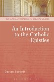 An Introduction to the Catholic Epistles (eBook, ePUB) An Introduction to the Catholic Epistles (eBook, ePUB)