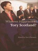 Whatever Happened to Tory Scotland? (eBook, PDF)