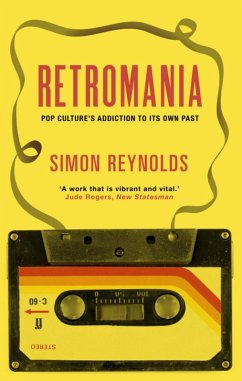 Retromania (eBook, ePUB) - Reynolds, Simon